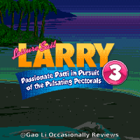 Leisure Suit Larry 3 - Passionate Patti in Pursuit of the Pulsating Pectorals (Review) – A Brief Comparatistic Look at Al Lowe's, George Carlin's, and Mel Brooks' Approaches to Transgressive Humor